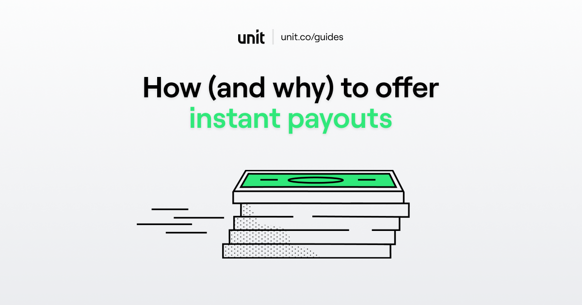Unit How to offer instant payouts